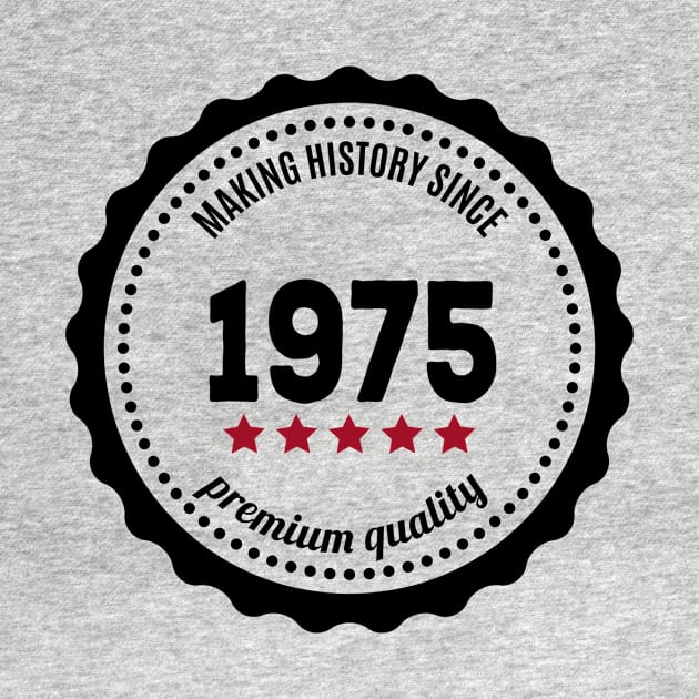 Making history since 1975 badge by JJFarquitectos